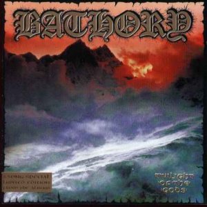 Bathory - Twilight of the Gods