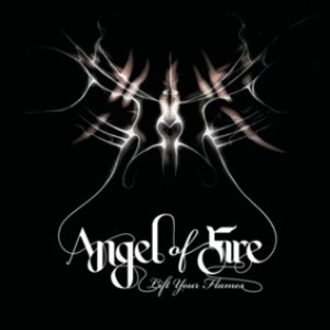 Angel of Fire - Lift Your Flames