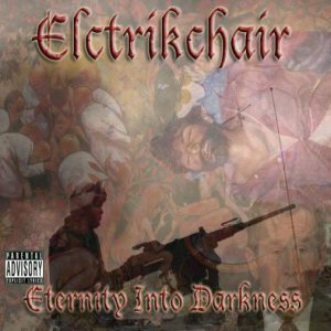 Elctrikchair - Eternity Into Darkness