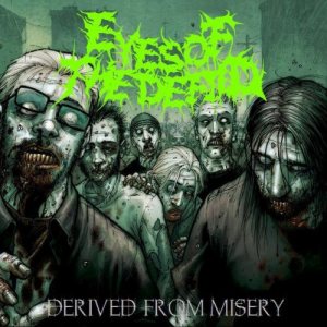 Eyes Of The Defiled - Derived From Misery