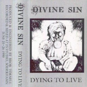 Divine Sin - Dying to Live