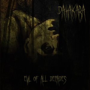Dahakara - Evil of All Decades