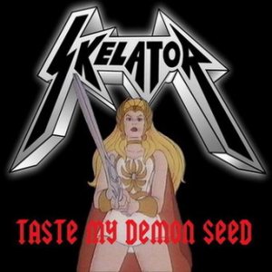 Skelator - Taste My Demon Seed