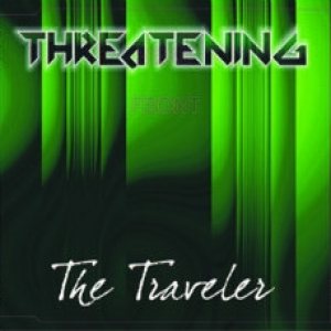 Threatening - The Traveler