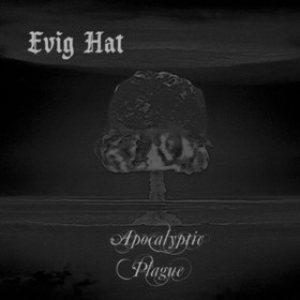 Evig Hat - Apocalyptic Plague