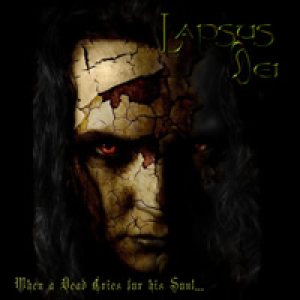 Lapsus Dei - When a Dead Cry for his Soul...