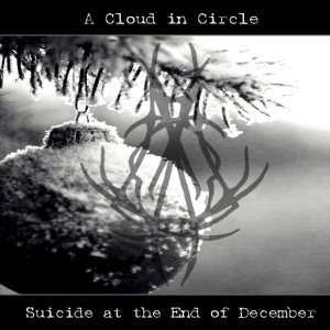 A Cloud in Circle - Suicide at the End of December