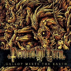 Protest The Hero - Gallop Meets the Earth