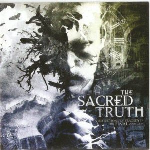 The Sacred Truth - Reflections of Tragedy II - the Final Confession