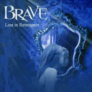 Brave - Lost in Retrospect