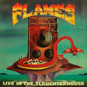 Flames - Live in the Slaughterhouse