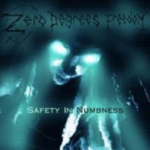 Zero Degrees Freedom - Safety in Numbness