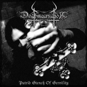 Deathincarnation - Putrid Stench of Servility