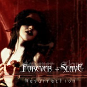 Forever Slave - Resurrection