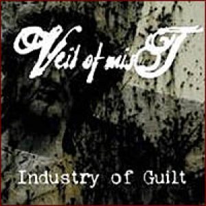 Veil of Mist - Industry of Guilt