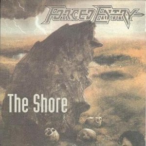 Forced Entry - The Shore