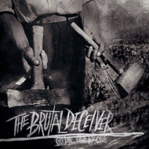 The Brutal Deceiver - Go Die. One By One