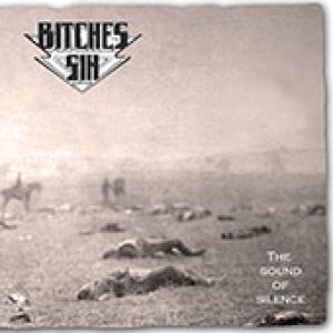 Bitches Sin - The Sound of Silence