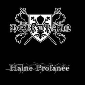 Heirdrain - Haine Profanee