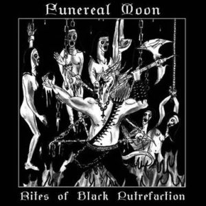 Funereal Moon - Rites of Black Putrefaction