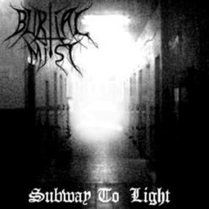 Burial Mist - Subway to Light