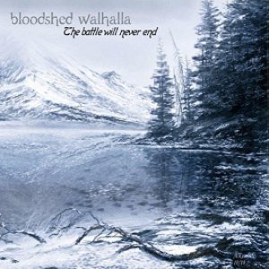 Bloodshed Walhalla - The Battle Will Never End