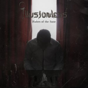 Illusionless - Rulers of the Sane
