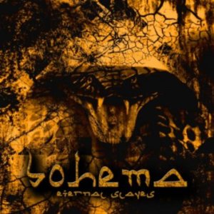 Bohema - Eternal Slaves