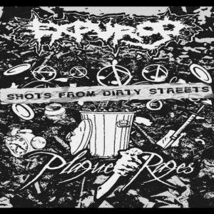 Plague Rages - Shots from Dirty Streets