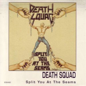 Death Squad - Split You At the Seams