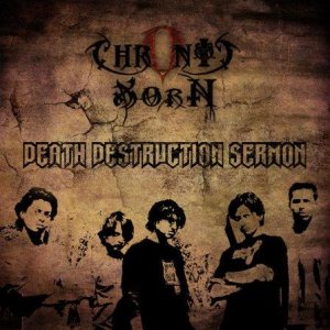 Chronic Xorn - Death.Destruction.Sermon