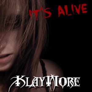 Klaymore - It's Alive