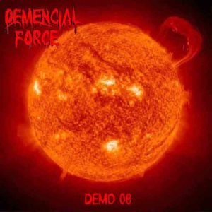 Demencial Force - Demo 08