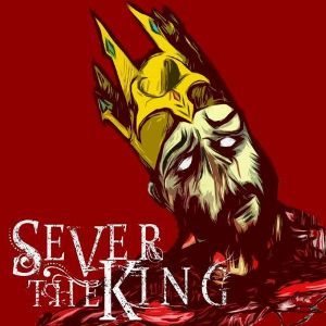 Sever the King - EP