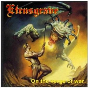 Etrusgrave - On the Verge of War