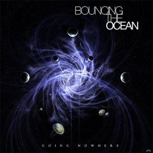 Bouncing The Ocean - Going Nowhere