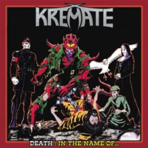 Kremate - Death: in the Name Of