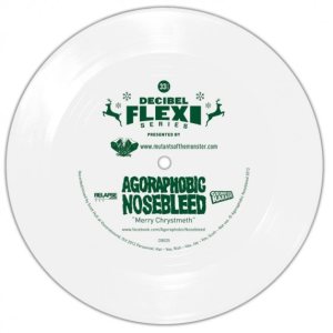 Agoraphobic Nosebleed - Merry Chrystmeth