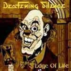 Deafening Silence - Edge of Life
