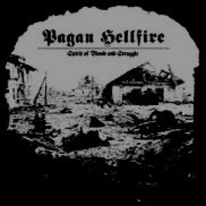 Pagan Hellfire - Spirit of Blood and Struggle