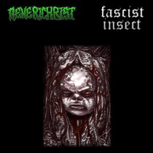 Generichrist - Generichrist/Fascist Insect