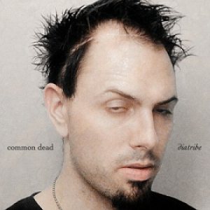 Common Dead - Diatribe