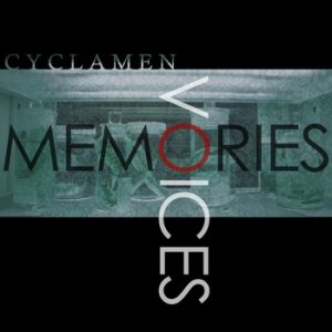 Cyclamen - Memories, Voices
