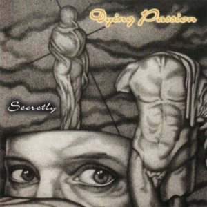 Dying Passion - Secretly
