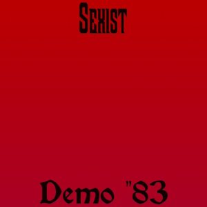 Sexist - Demo