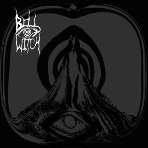 Bell Witch - Bell Witch