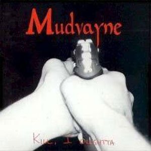 Mudvayne - Kill I Oughta