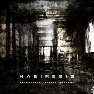Haeiresis - Transparent Vibrant Shadows