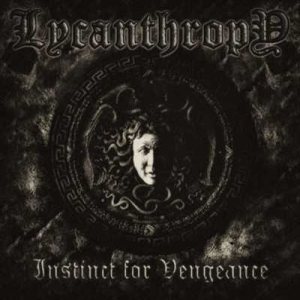 Lycanthropy - Instinct for Vengeance