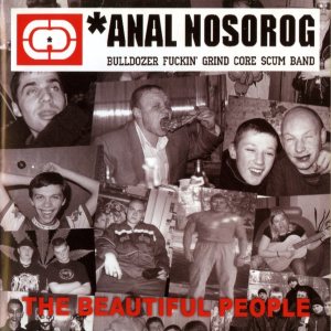 Anal Nosorog - The Beautiful People